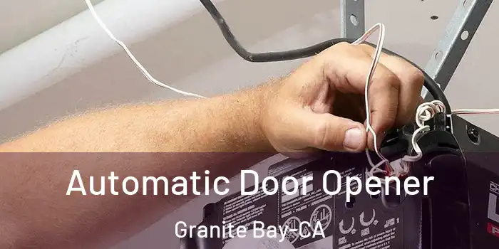  Automatic Door Opener Granite Bay-CA