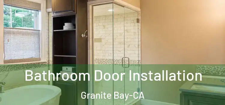  Bathroom Door Installation Granite Bay-CA