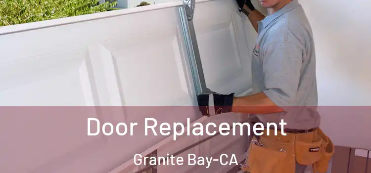  Door Replacement Granite Bay-CA