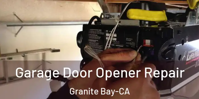  Garage Door Opener Repair Granite Bay-CA